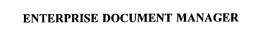ENTERPRISE DOCUMENT MANAGER trademark