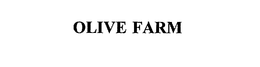 OLIVE FARM trademark