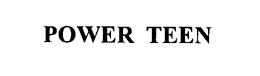 POWER TEEN trademark