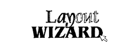 LAYOUT WIZARD trademark