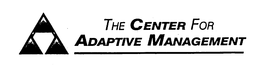 THE CENTER FOR ADAPTIVE MANAGEMENT trademark