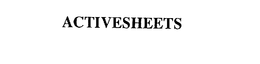 ACTIVESHEETS trademark