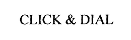 CLICK & DIAL trademark