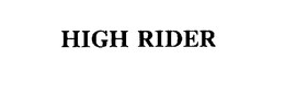 HIGH RIDER trademark