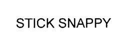 STICK SNAPPY trademark