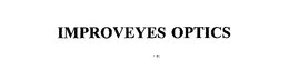 IMPROVEYES OPTICS trademark