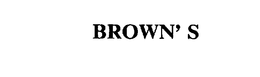 BROWN'S trademark
