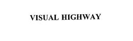 VISUAL HIGHWAY trademark