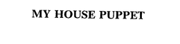 MY HOUSE PUPPET trademark