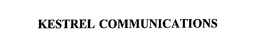 KESTREL COMMUNICATIONS trademark
