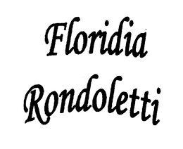 FLORIDIA RONDOLETTI trademark