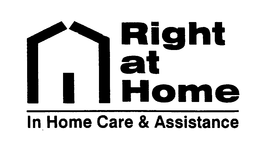 RIGHT AT HOME IN HOME CARE & ASSISTANCE trademark