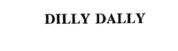 DILLY DALLY trademark
