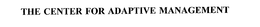 THE CENTER FOR ADAPTIVE MANAGEMENT trademark