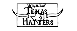 WE TOP THE BEST" TEXAS HATTERS trademark
