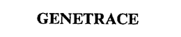 GENETRACE trademark