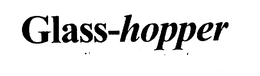 GLASS-HOPPER trademark