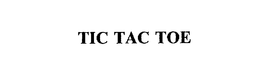 TIC TAC TOE trademark