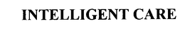 INTELLIGENT CARE trademark