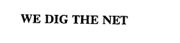 WE DIG THE NET trademark