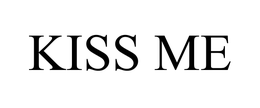 KISS ME trademark