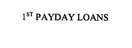 1ST PAYDAY LOANS trademark