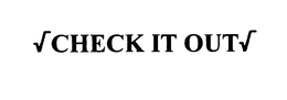 CHECK IT OUT trademark