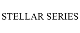 STELLAR SERIES trademark