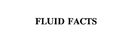 FLUID FACTS trademark