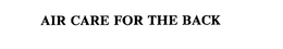 AIR CARE FOR THE BACK trademark