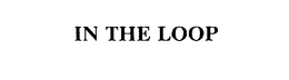 IN THE LOOP trademark