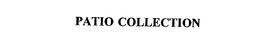 PATIO COLLECTION trademark