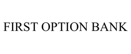 FIRST OPTION BANK trademark