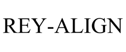 REY-ALIGN trademark