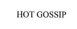 HOT GOSSIP trademark
