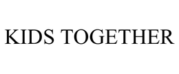KIDS TOGETHER trademark