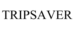 TRIPSAVER trademark