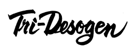 TRI-DESOGEN trademark