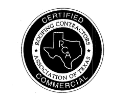 CERTIFIED COMMERCIAL ROOFING CONTRACTORS ASSOCIATION OF TEXAS RCA trademark