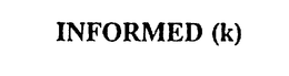 INFORMED (K) trademark