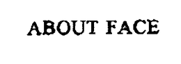 ABOUT FACE DESIGNS trademark