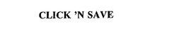 CLICK 'N SAVE trademark