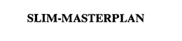 SLIM-MASTERPLAN trademark
