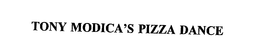 TONY MODICA'S PIZZA DANCE trademark