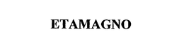 ETAMAGNO trademark