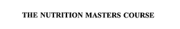 THE NUTRITION MASTERS COURSE trademark