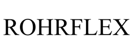 ROHRFLEX trademark
