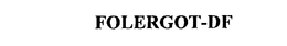 FOLERGOT-DF trademark