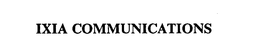 IXIA COMMUNICATIONS trademark