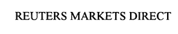REUTERS MARKETS DIRECT trademark